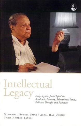 Intellectual Legacy Essays by Dr Javid Iqbal